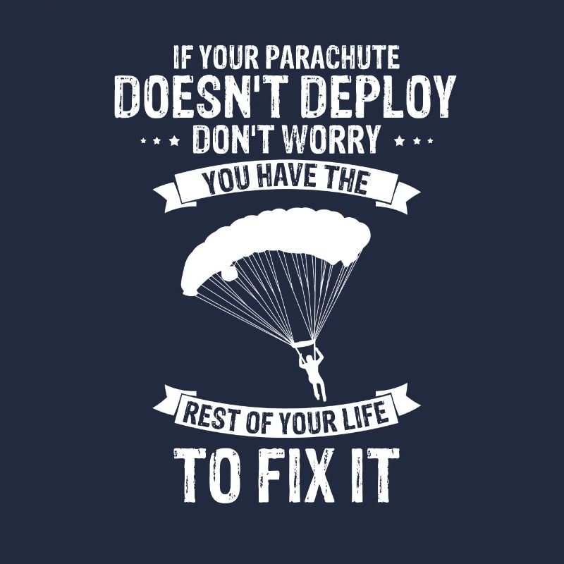 If Your Parachute Doesn't Deploy Funny Skydiving