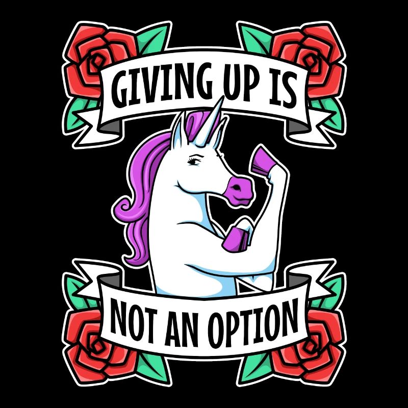 Giving up is not an option