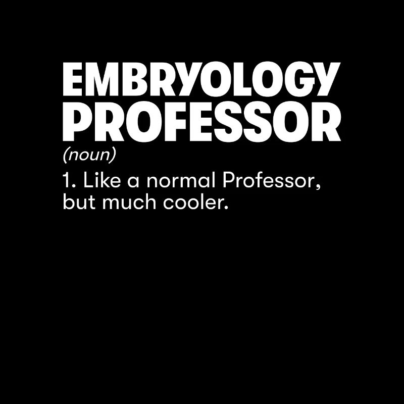 Embryology Professor