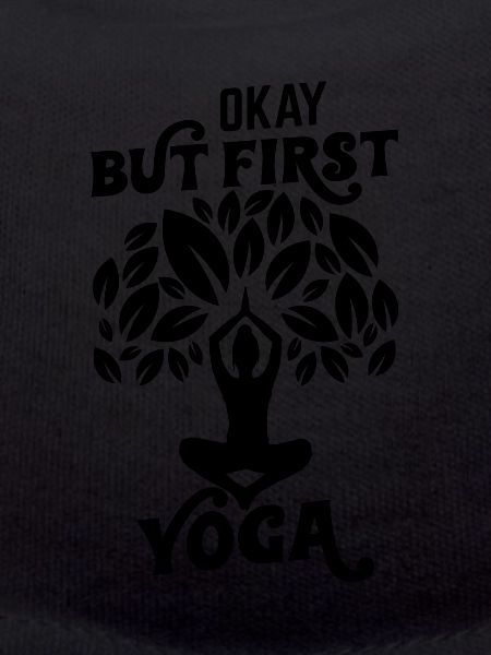 Yes, but yoga first