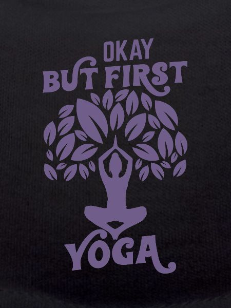 Yes, but yoga first