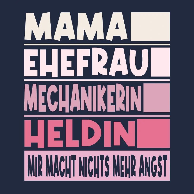 Mechanikerin Mama Ehefrau Heldin