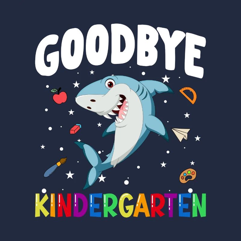 Goodbye Kindergarten Hai Einschulung Schule