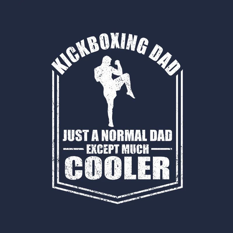 Kickboxing Dad Normal Dad Only Cooler Fathers Day