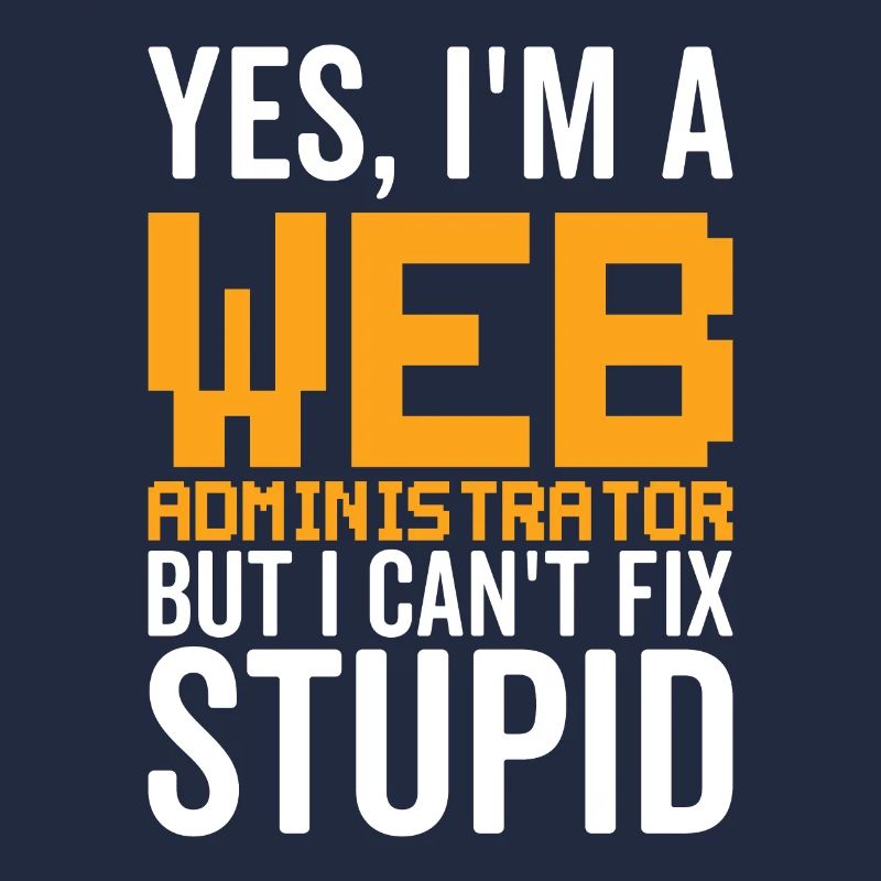 Dumm - Webadministrator