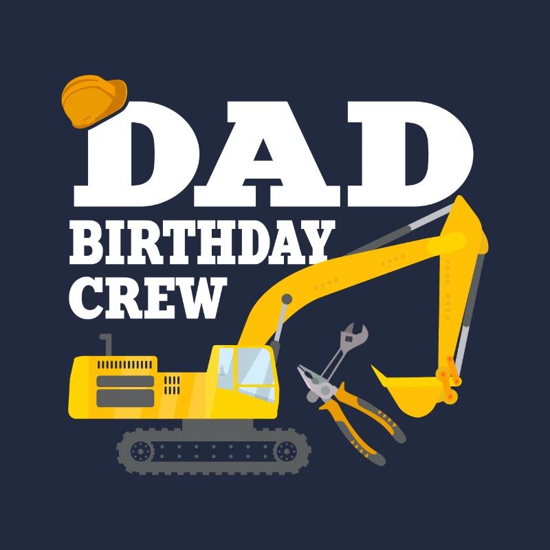 Papa Birthday Crew Construction Theme