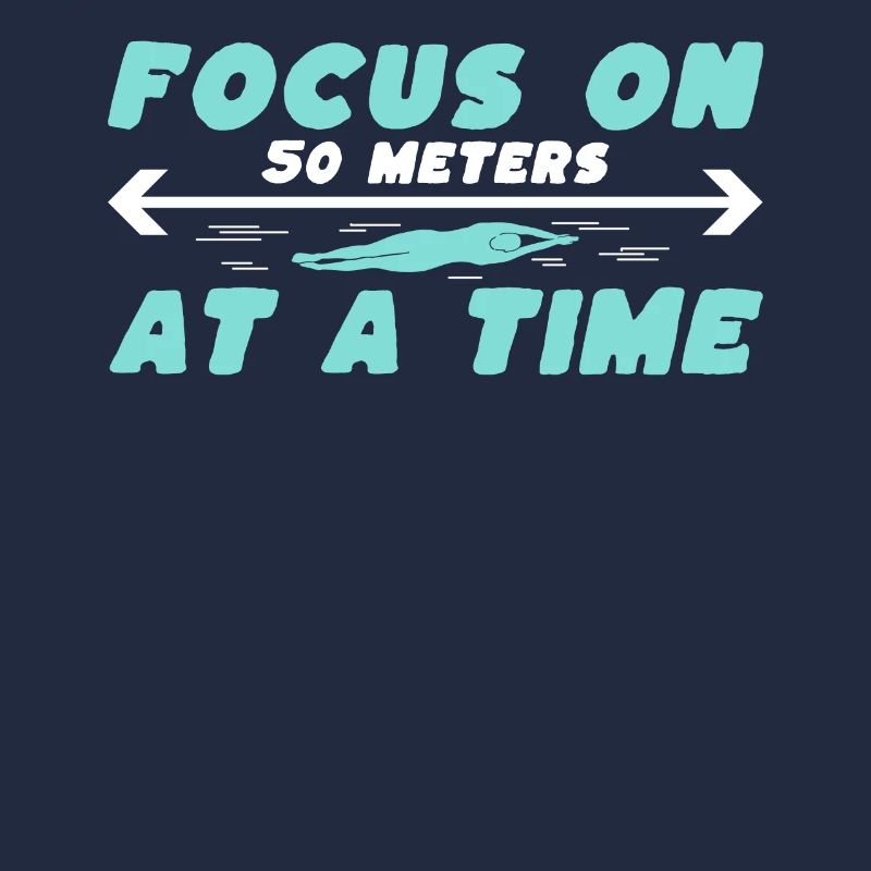Focus on 50 meters at a time