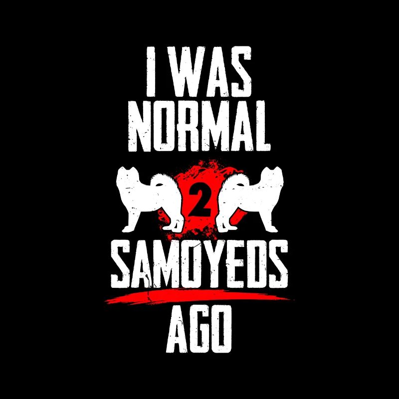 I was normal 2 Samojedes before