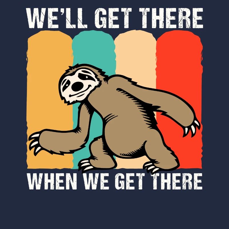 WE´LL GET THERE - WHEN WE GET THERE
