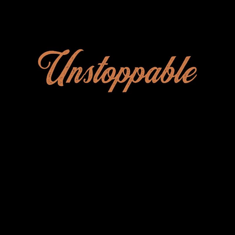 Motivating proverb - Unstoppable