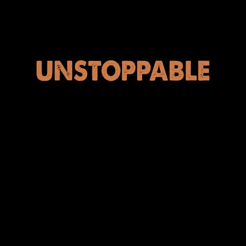 Motivating proverb - Unstoppable