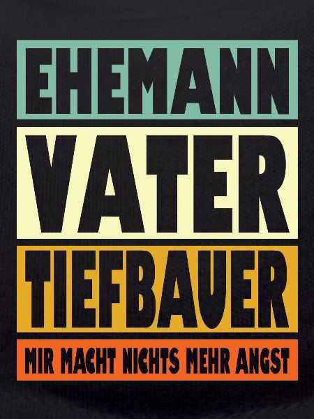 Tiefbauer Vater Ehemann Held