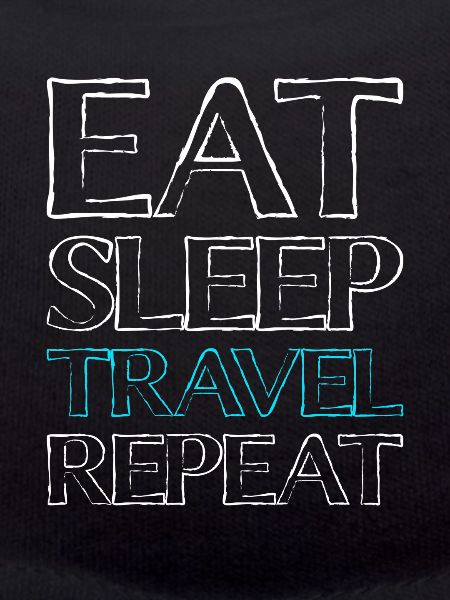 Eating Sleep Travel