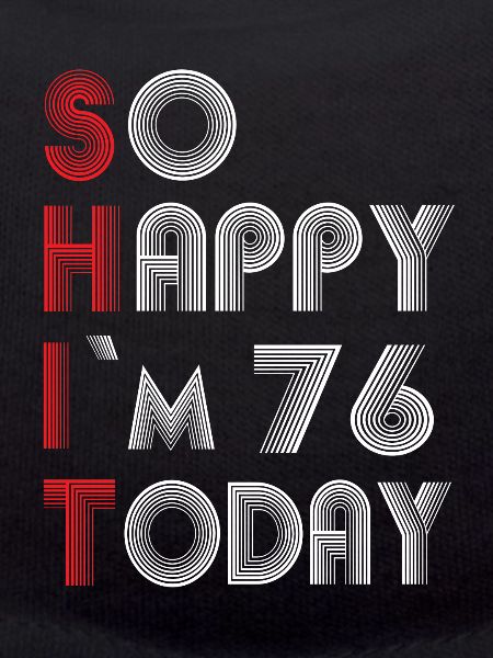 76 birthday