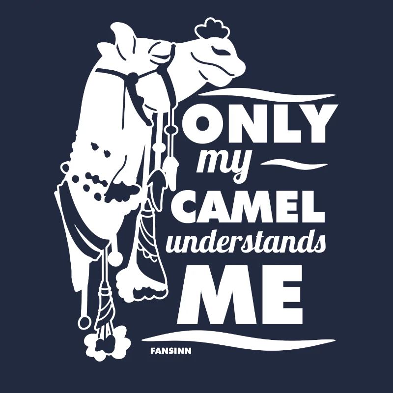 Only My Camel Understands Me