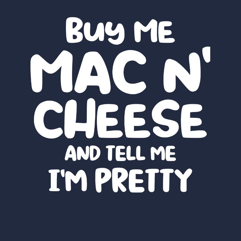 Mac N Cheese Geschenk Spruch Mac N Cheese