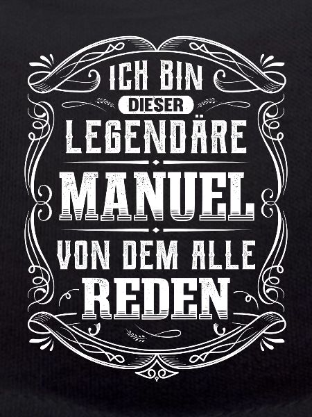 Ich bin dieser legendäre Manuel