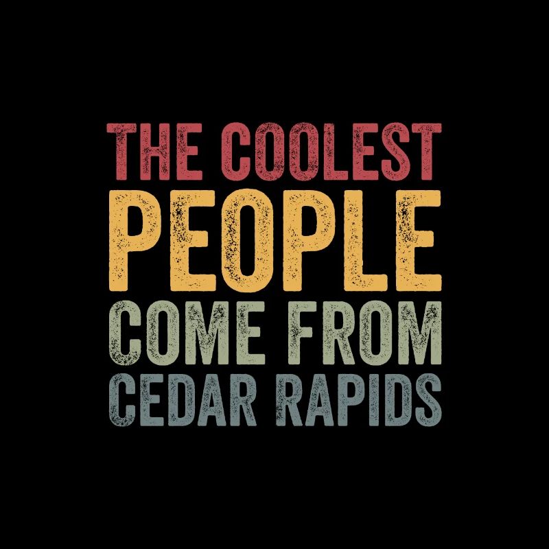 Les gens les plus cool viennent de Cedar Rapids