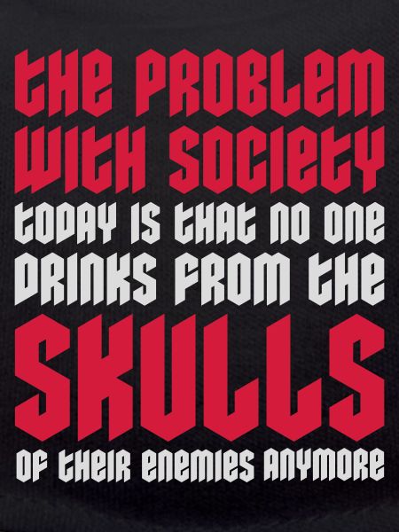 drinks from enemies skulls