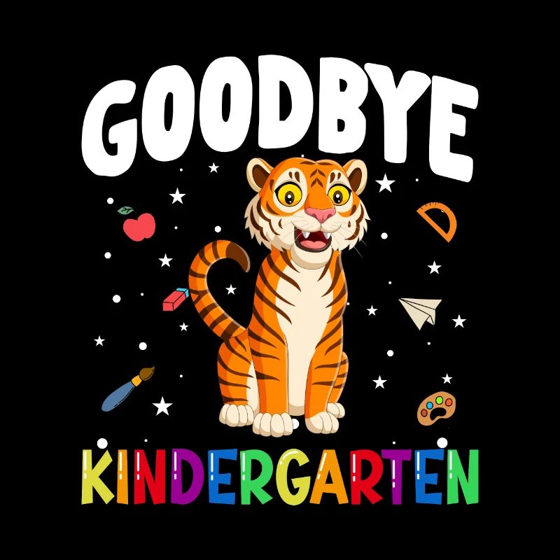Goodbye Kindergarten Tiger Einschulung Schule