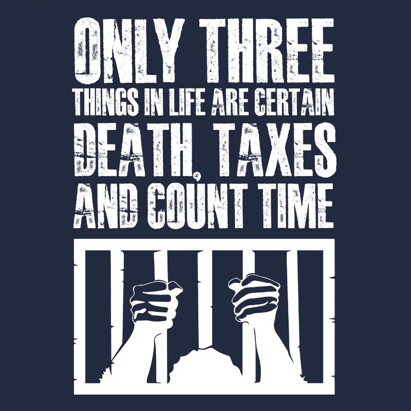 only three things death taxes count time Design