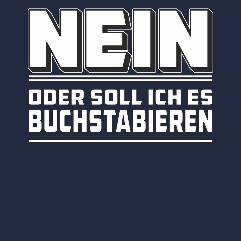 NEIN ODER SOLLICH ES BUCHSTABIEREN