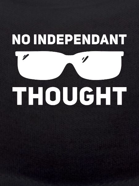 No independent thought