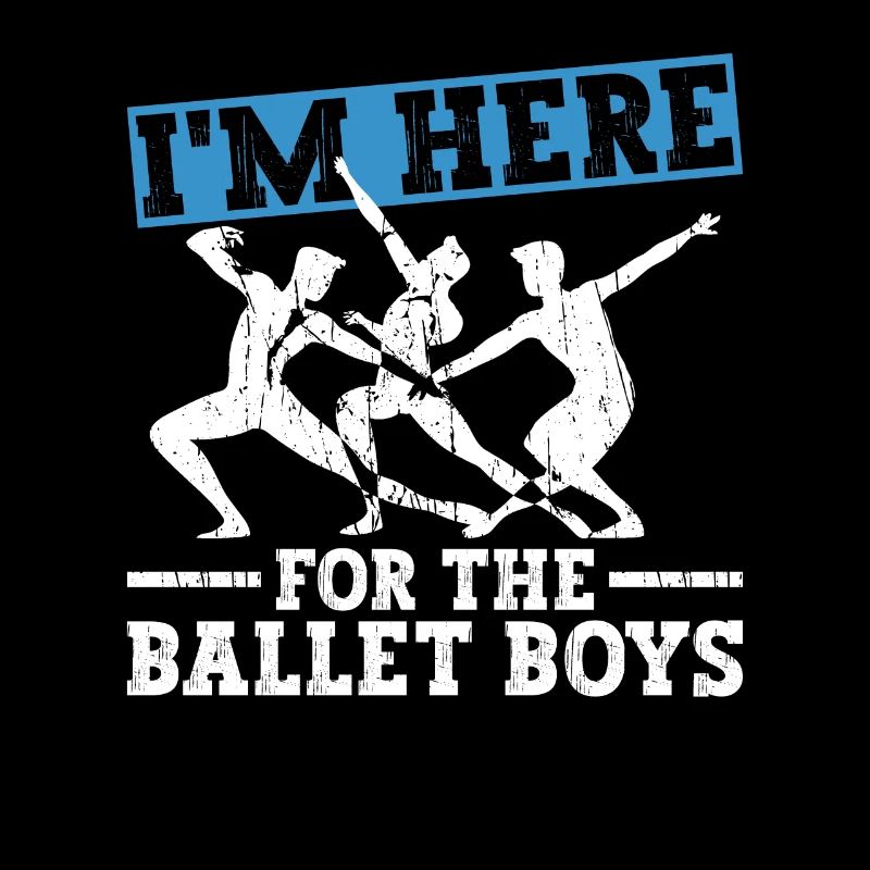 Je suis là pour les garçons de ballet - danseurs de ballet