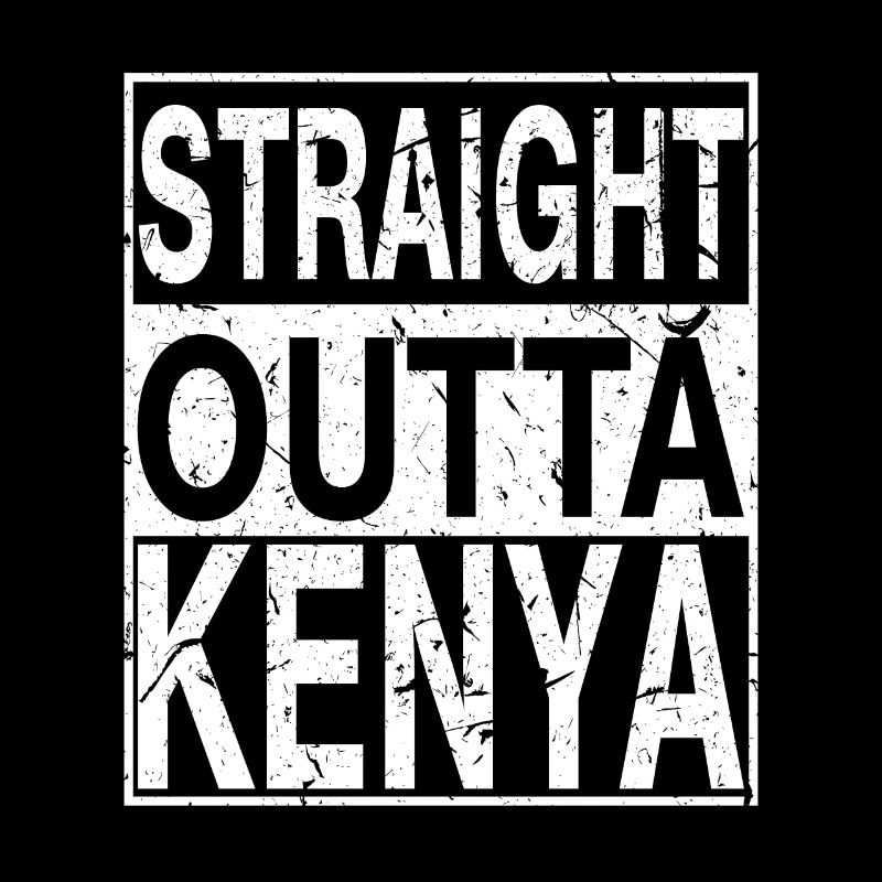 Kenya Straight outta Kenya