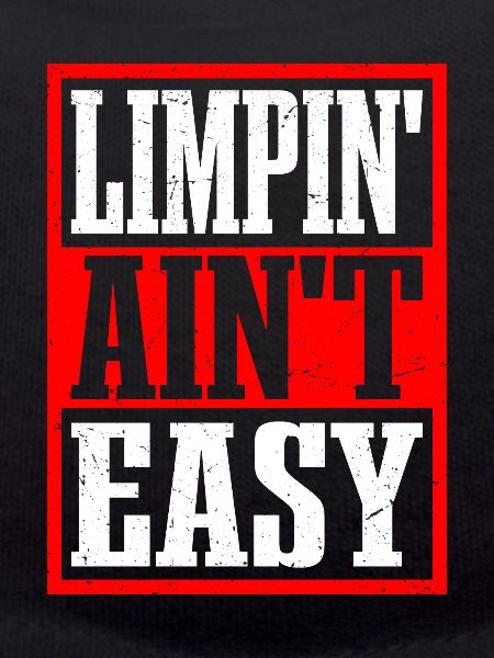 Limpin' Ain't Easy 21