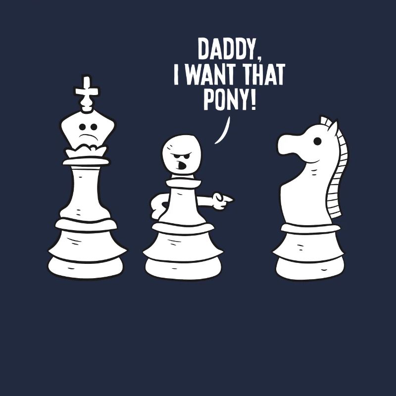 Schach-Ritter Daddy Ich will das Pony Lustiges