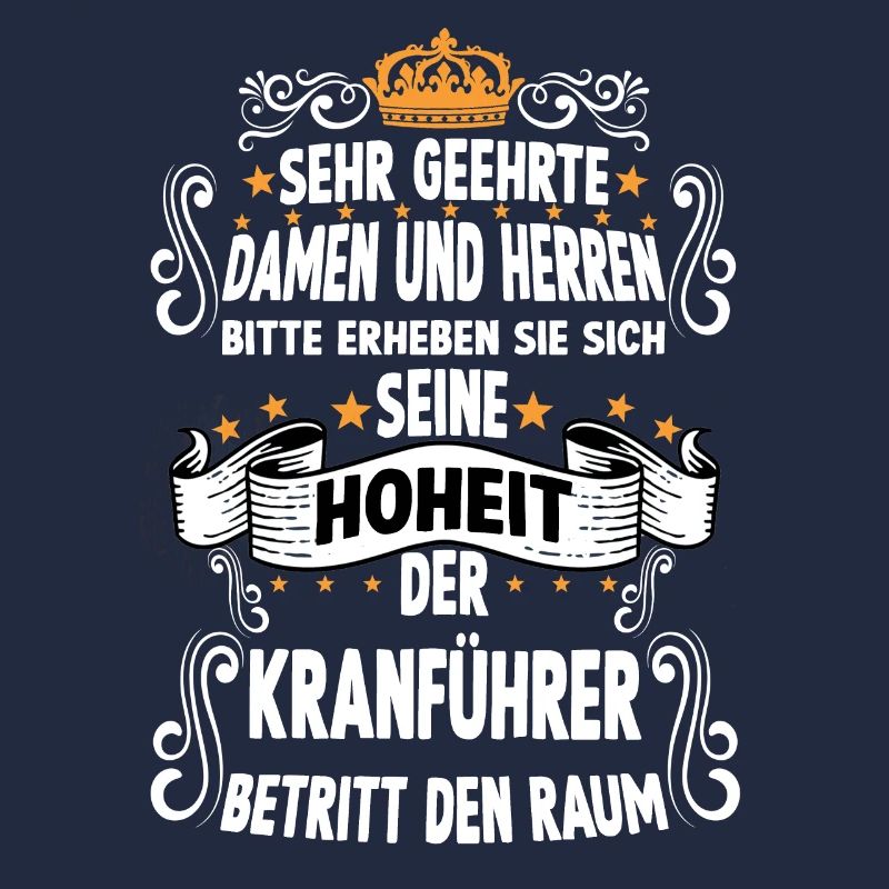 Kranführer lustiger Spruch Baustelle Kranführer