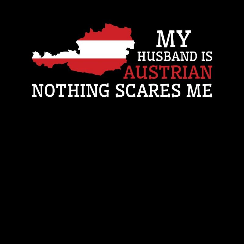 Nothing Scares Me Austrian Husband Austria