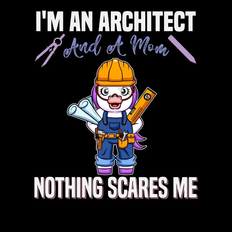 I'm An Architect And A Mom Nothing Scares Me
