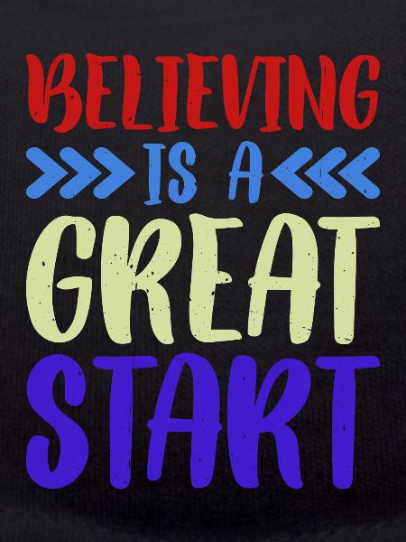 Believing Is A Great Start