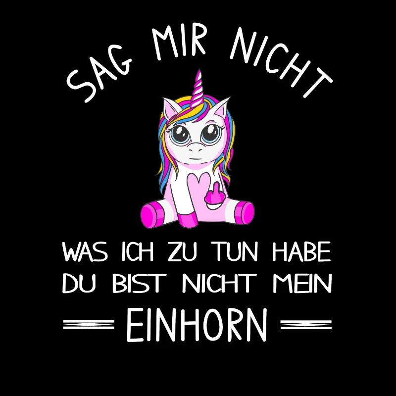 Du bist nicht mein Einhorn - lustiges Einhorn