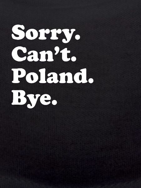Sorry Can’t Bye - Pologne