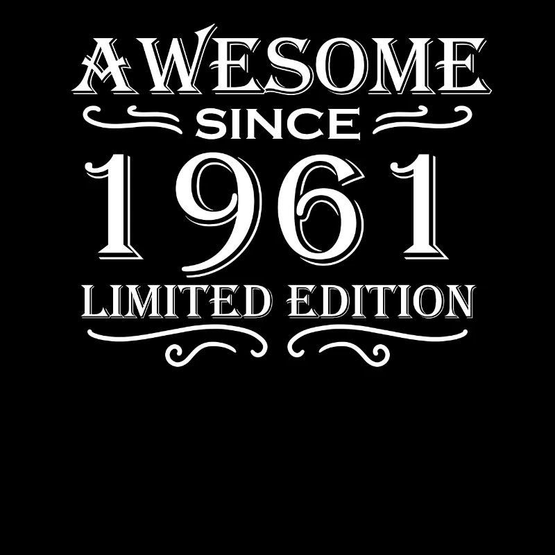 1961 - Born 1961 - Fantastic since 1961