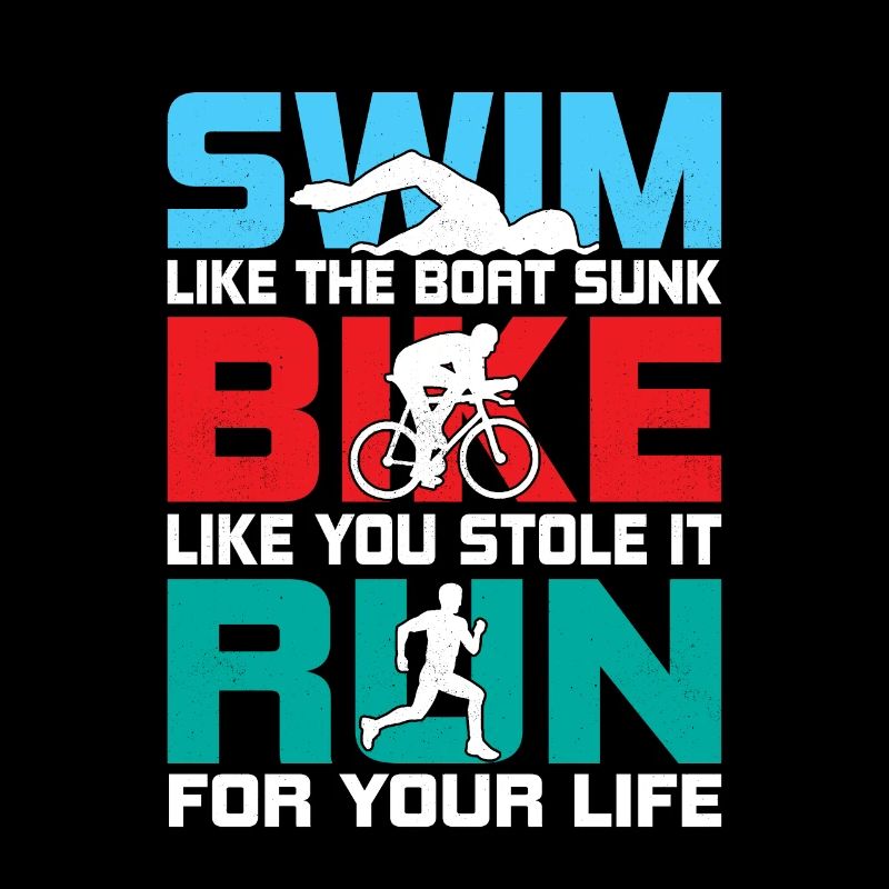 Nager comme le bateau coulé Vélo comme si tu l’avais volé Tri