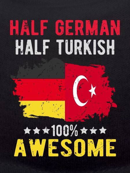 Half German half Turk