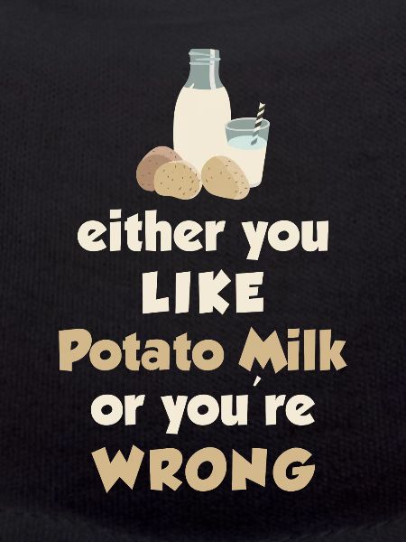 Potato milk saying
