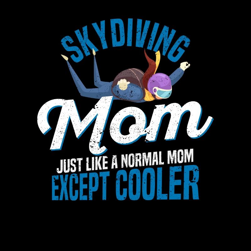 Skydiving Mom Skydiver Mother's Day Suitable