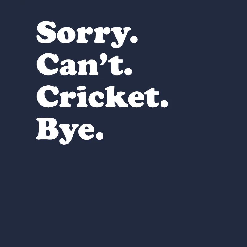 Sorry, can't say goodbye - Cricket