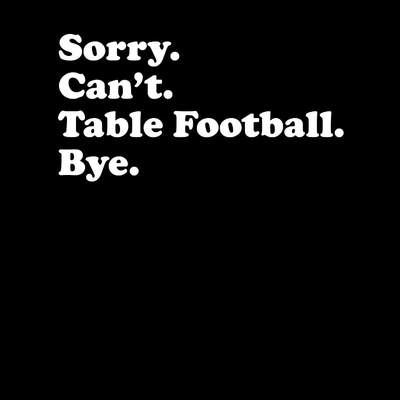 Sorry, can't buy - foosball