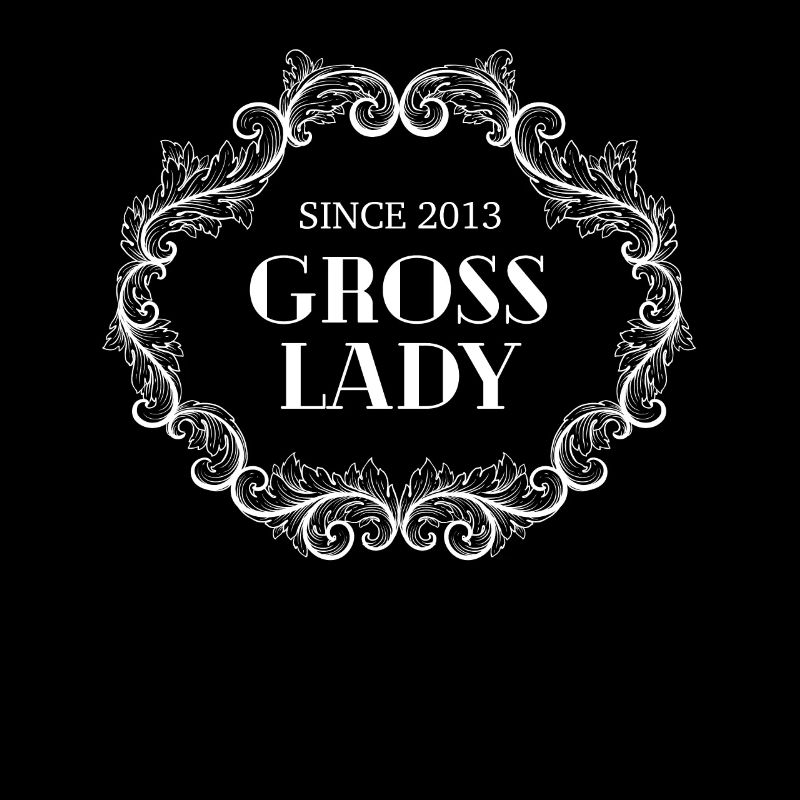 Drôle d’anniversaire Gross Lady depuis 2013