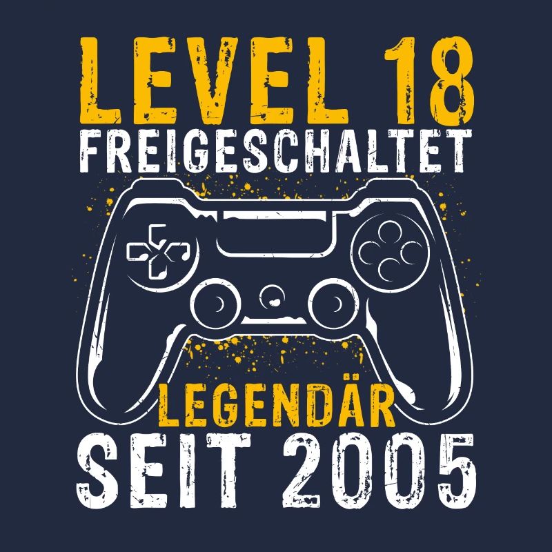 LEVEL 18 Freigeschaltet Legedär Seit 2005 - Geburt