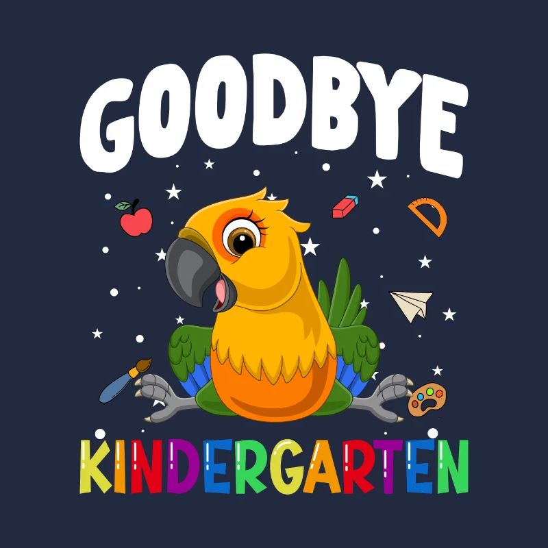 Goodbye Kindergarten Papagei Einschulung Schule