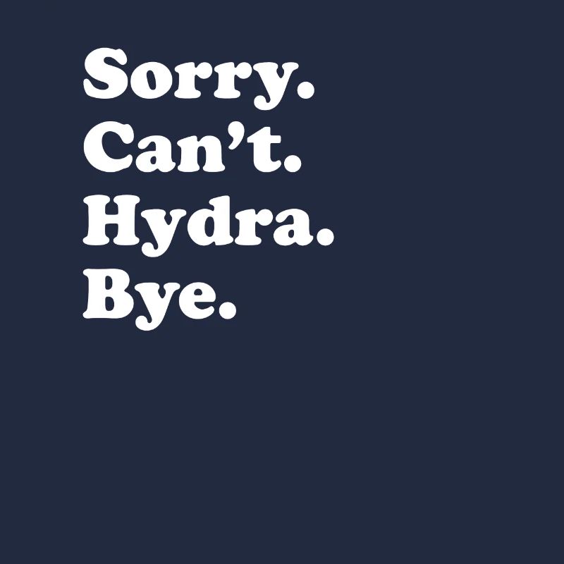 Tut Mir Leid, Can't Bye - Hydra