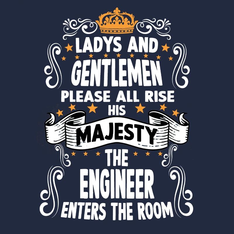 Engineer T funny saying motive engineer