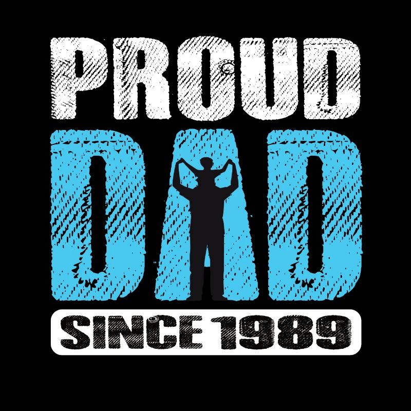 Proud Dad Since 1989